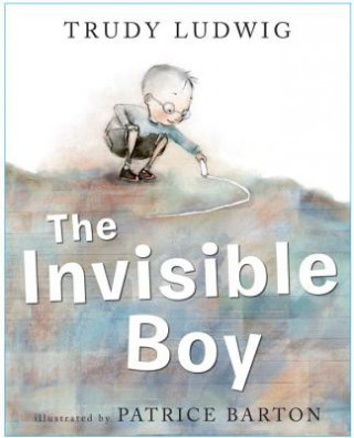 Książka Invisible Boy Trudy Ludwig