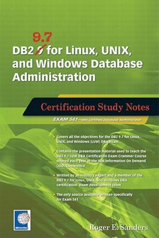 Knjiga DB2 9.7 for Linux, UNIX, and Windows Database Administration Roger E Sanders