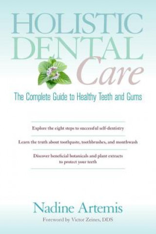 Kniha Holistic Dental Care Nadine Artemis