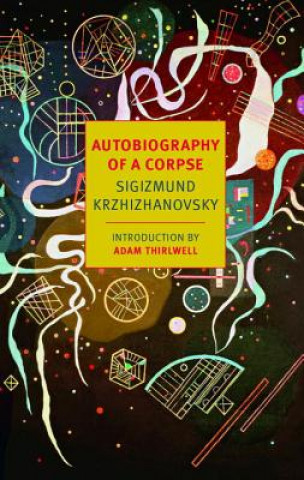 Kniha Autobiography Of A Corpse Sigizmund Krzhizhanovsky