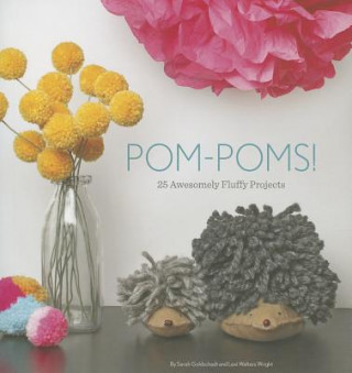 Könyv Pom-Poms! Sarah Goldschadt