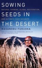 Könyv Sowing Seeds in the Desert Masanobu Fukuoka
