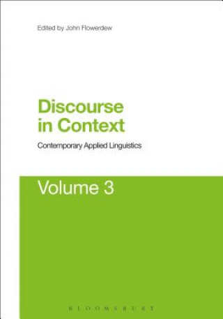 Carte Discourse in Context: Contemporary Applied Linguistics Volume 3 John Flowerdew