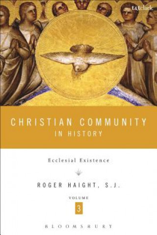 Knjiga Christian Community in History, Volume 3 Roger D. Haight