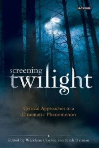 Kniha Screening Twilight Wickham Clayton