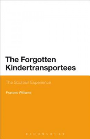 Kniha Forgotten Kindertransportees Frances Williams