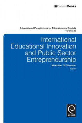 Carte International Educational Innovation and Public Sector Entrepreneurship Alexander W Wiseman