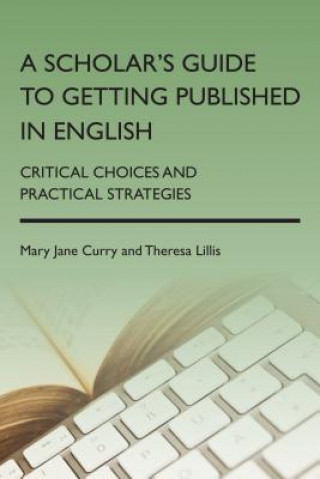 Buch Scholar's Guide to Getting Published in English Mary Jane Curry