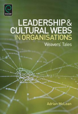 Carte Leadership and Cultural Webs in Organisations Adrian McLean