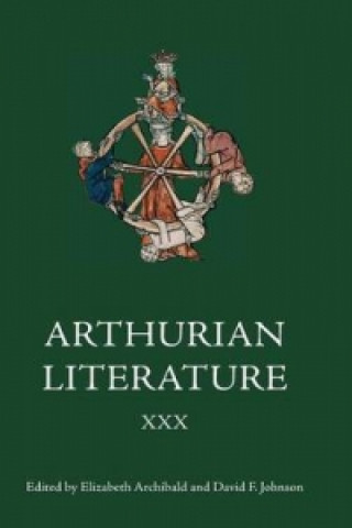 Kniha Arthurian Literature XXX Elizabeth Archibald