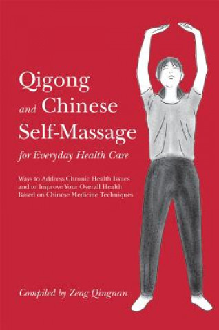 Książka Qigong and Chinese Self-Massage for Everyday Health Care Zeng Qingnan