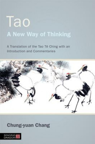 Książka Tao - A New Way of Thinking Chung yuan Chang