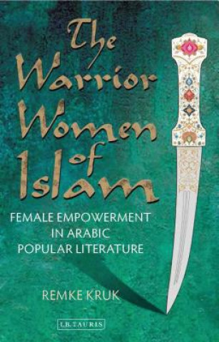 Knjiga Warrior Women of Islam Remke Kruk