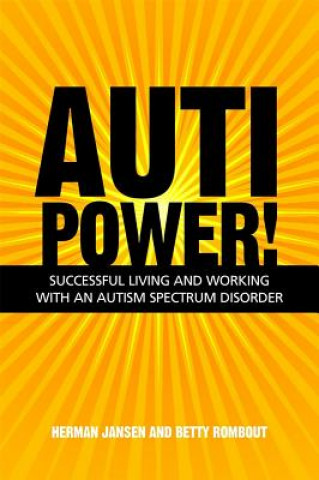 Carte AutiPower! Successful Living and Working with an Autism Spectrum Disorder Herman Jansen
