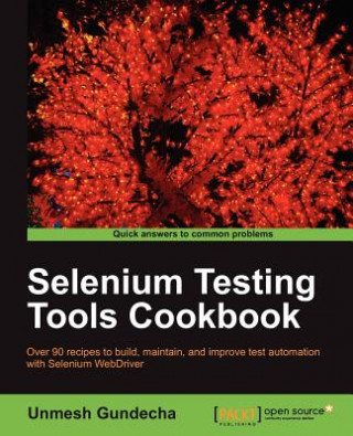 Kniha Selenium Testing Tools Cookbook Unmesh Gundecha