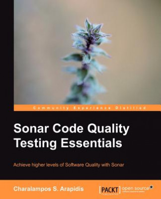 Knjiga Sonar Code Quality Testing Essentials Charalampos Arapidis