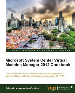 Knjiga Microsoft System Center Virtual Machine Manager 2012 Cookbook E Cardoso
