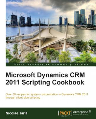 Buch Microsoft Dynamics CRM 2011 Scripting Cookbook Nicolae Tarla