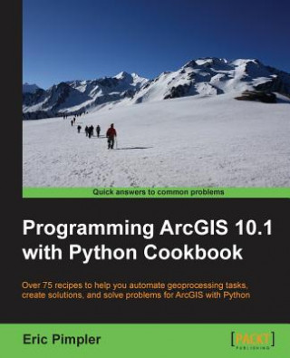 Książka Programming ArcGIS 10.1 with Python Cookbook Eric Pimpler