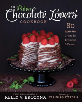 Book Paleo Chocolate Lovers' Cookbook Kelly V Brozyna