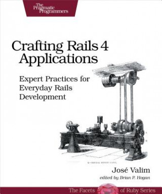 Kniha Crafting Rails 4 Applications José Valim