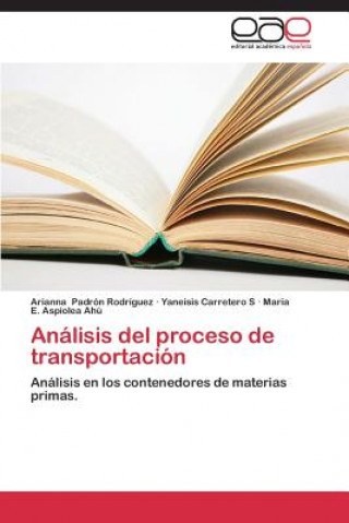 Könyv Analisis del proceso de transportacion Arianna Padrón Rodríguez