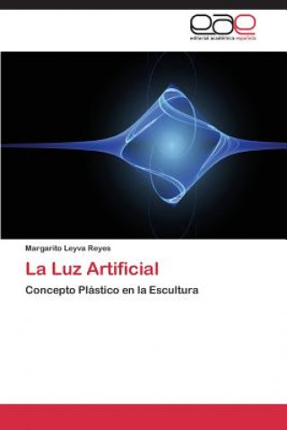 Knjiga Luz Artificial Margarito Leyva Reyes