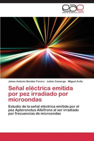 Carte Senal electrica emitida por pez irradiado por microondas Jaime Antonio Benítez Forero