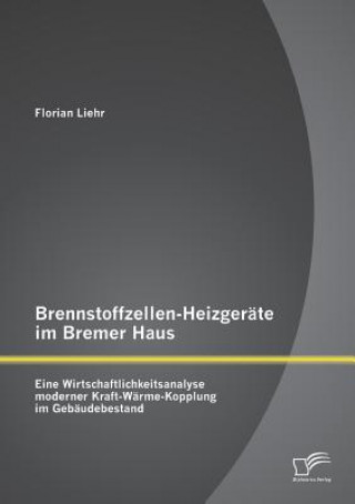 Buch Brennstoffzellen-Heizgerate im Bremer Haus Florian Liehr