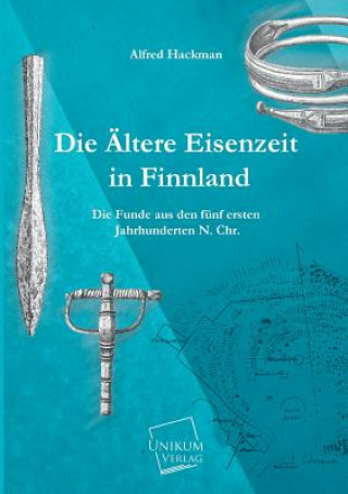 Könyv Altere Eisenzeit in Finnland Alfred Hackman