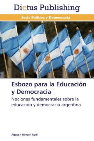 Knjiga Esbozo para la Educacion y Democracia Agustín Ulivarri Rodi