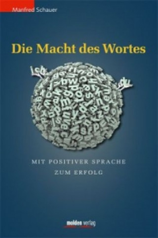 Könyv Die Macht des Wortes Manfred Schauer