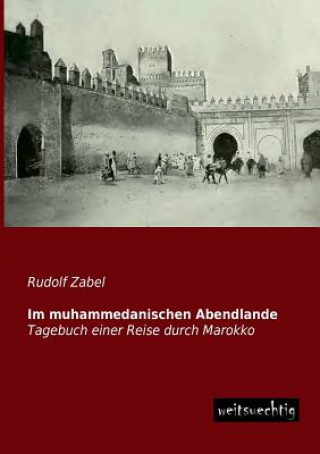 Buch Im Muhammedanischen Abendlande Rudolf Zabel