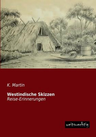 Buch Westindische Skizzen K. Martin