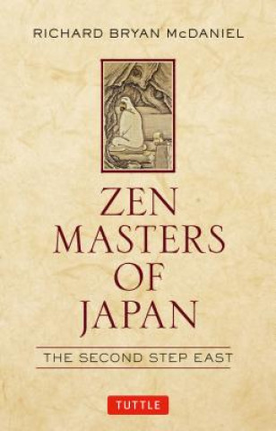 Könyv ZEN Masters of Japan Richard McDaniel