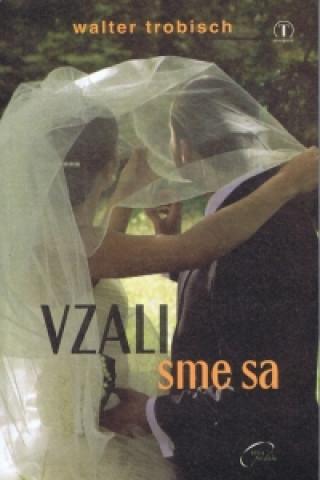 Carte Vzali sme sa Walter Trobisch