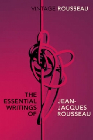 Kniha Essential Writings of Jean-Jacques Rousseau Jean-Jacques Rousseau