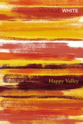 Kniha Happy Valley Patrick White