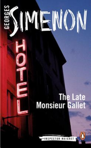 Knjiga Late Monsieur Gallet Georges Simenon