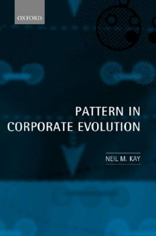 Kniha Pattern in Corporate Evolution Neil M Kay