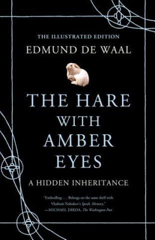 Книга HARE WITH AMBER EYES ILLUSTRATED Edmund de Waal