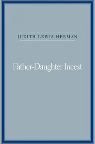 Kniha Father-Daughter Incest Judith Lewis Herman