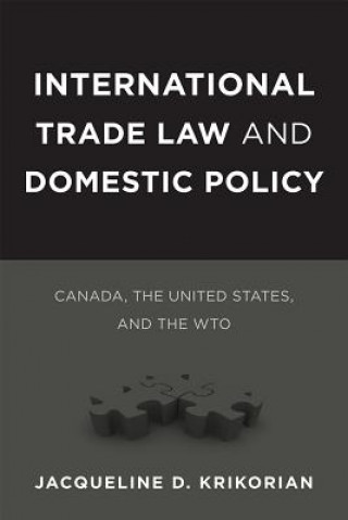 Kniha International Trade Law and Domestic Policy Jacqueline D Krikorian