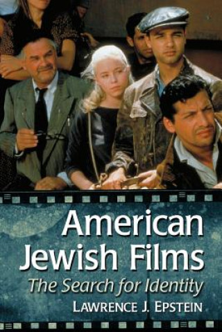 Książka American Jewish Films Lawrence J Epstein