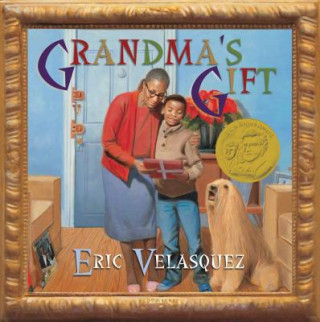 Kniha Grandma's Gift Eric Velasquez