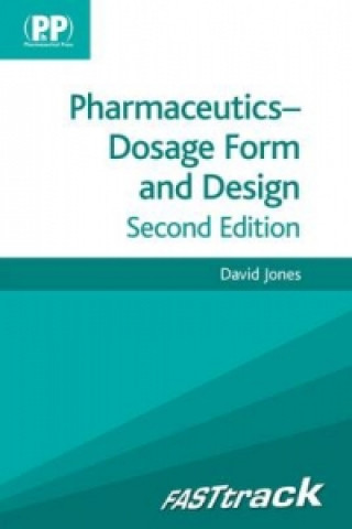 Könyv FASTtrack: Pharmaceutics - Dosage Form and Design David Jones