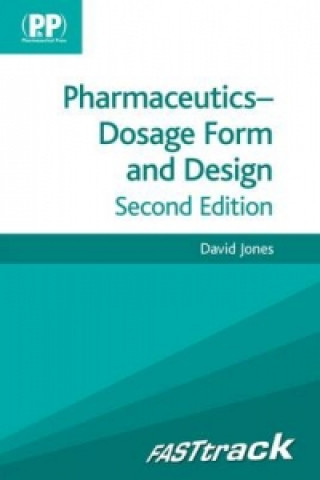 Книга FASTtrack: Pharmaceutics - Dosage Form and Design David Jones