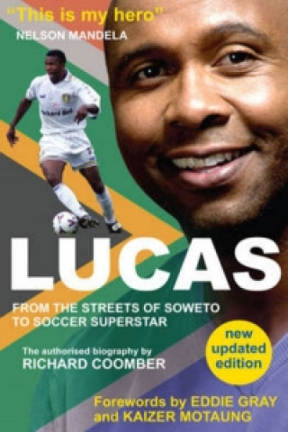 Könyv Lucas from Soweto to Soccer Superstar Richard Coomber