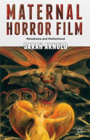 Könyv Maternal Horror Film Sarah Arnold