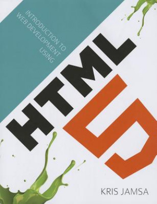 Carte Introduction To Web Development Using HTML 5 Kris Jamsa